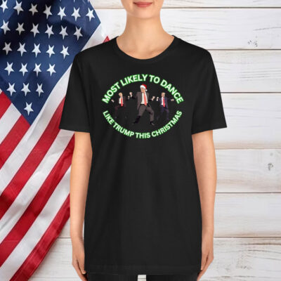 Most Likely to Dance Like Trump This Christmas Design Long Sleeve T-Shirt