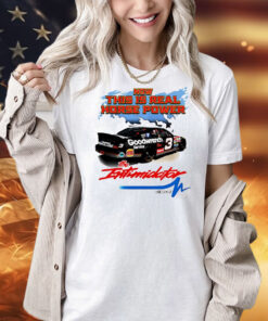 Now this is real horse power The Intimidator Shirt