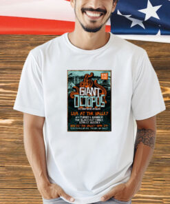 Official Giant Octopus Tacoma Boss Reggae Live at The Valley Nov 23 The Valley Poster T-Shirt