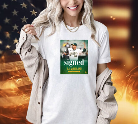 Official Oakland Athletics signed left-handed pitcher T.J. McFarland to a one-year contract Poster T-Shirt