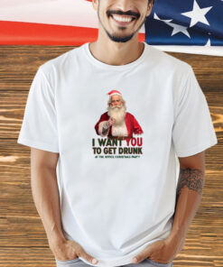 Official Uncle Santa I Want You To Get Drunk At The Office Christmas Party 2024 T-Shirt