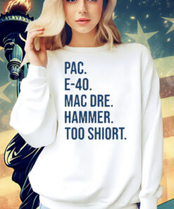 Pac e-40 mac dre hammer too Shirt