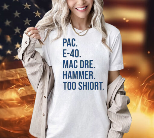 Pac e-40 mac dre hammer too Shirt