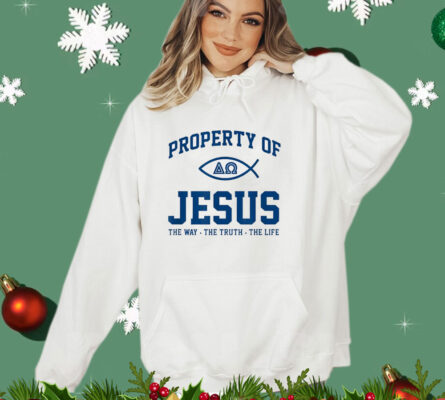 Property of Jesus the way the truth the life T-Shirt