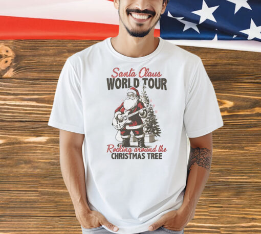 Santa Claus world tour rocking around the Christmas tree Shirt