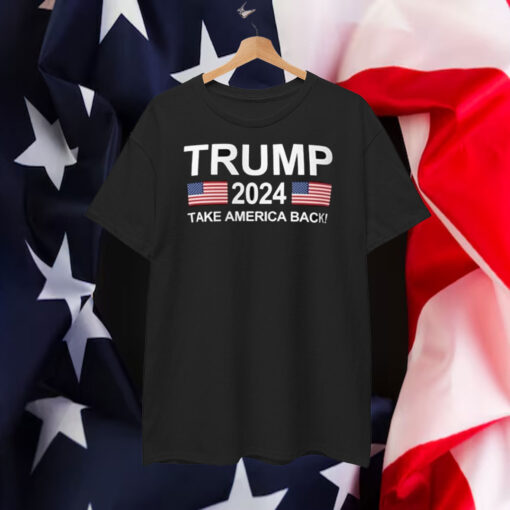 Trump 2024 Take America Back Shirts