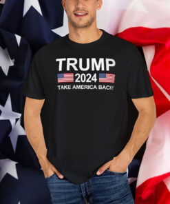 Trump 2024 Take America Back Shirts