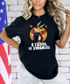 Wile E. Coyote X a fistful of Dollars a fistful of Dynamite Shirt