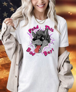 Wolf feed this bad boy Shirt