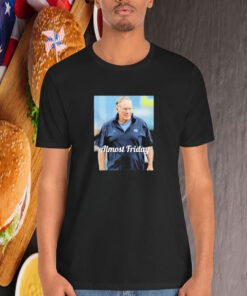 Bill Belichick Chapel Bill Almost Friday Coach North Carolina Tar Heels Shirt