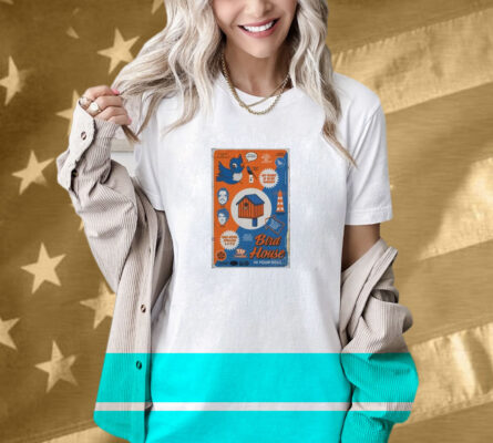 Bird House In Your Soul My Name Is Blue Canary 2024 Shirt