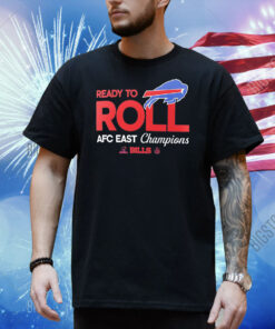 Buffalo Bills ready to roll AFC east champions Shirt