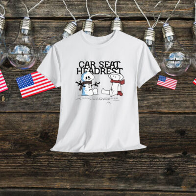 Car Seat Headrest You’re In Love With Anyone Because You’re In Love With Me Holiday Christmas Shirt