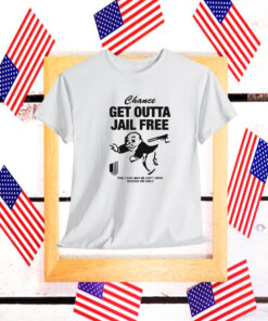 Chance Get Out Of Jail Free This Card May Be Kept Until Needed Or Sold United Healthcare Shirt