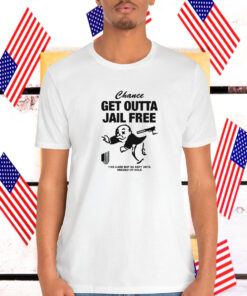 Chance Get Out Of Jail Free This Card May Be Kept Until Needed Or Sold United Healthcare Shirt