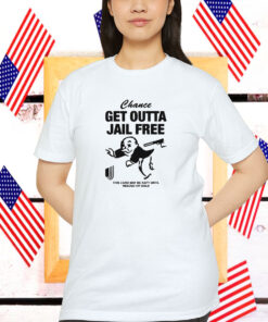 Chance Get Out Of Jail Free This Card May Be Kept Until Needed Or Sold United Healthcare Shirt