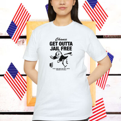 Chance Get Out Of Jail Free This Card May Be Kept Until Needed Or Sold United Healthcare Shirt