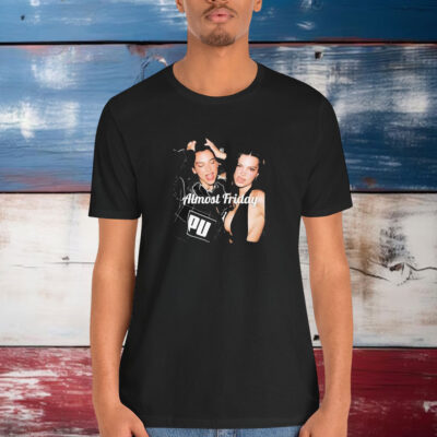 Dua Lipa And Emrata Emily Ratajkowski Almost Friday Shirt