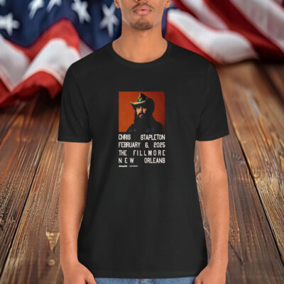 Chris Stapleton Feb 6 2025 The Fillmore New Orleans Shirt