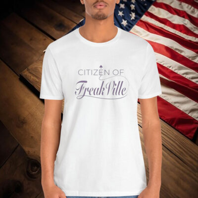 Citizen Of FreakVille Shirt