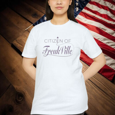 Citizen Of FreakVille Shirt