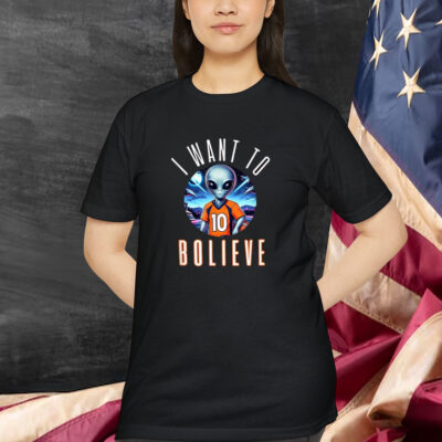 Denver Broncos I Want To Bolive Alien Football Shirt