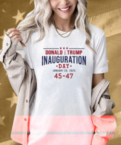 Donald Trump Inauguration Day January 20 2025 45-47 Tee Shirt