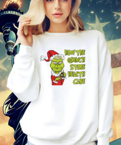 Doug ford the Grinch stole healthcare Christmas Shirt
