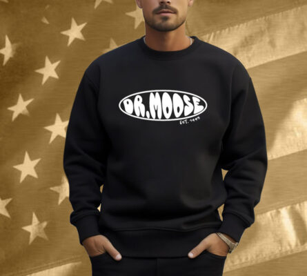 Dr.Moose Est 1995 Shirt