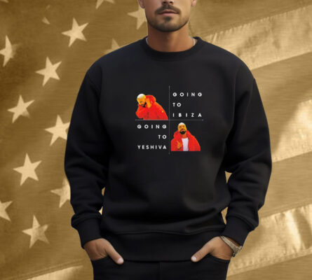 Drake No Going To Ibiza Yes Going To Yeshiva Shirt