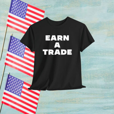 Earn A Trade Shirt