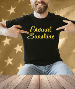 Eternal Sunshine Shirt
