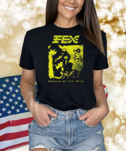 FEX subways of your mind Shirt