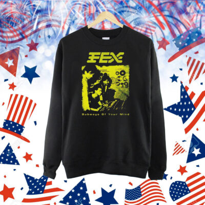 FEX subways of your mind Shirt