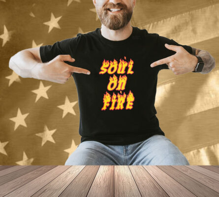 Feature Soul On Fire Shirt
