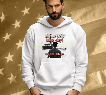 Feinkost Kolinski Alleine Sein Olee Oley Von Jonas Schule Die Discounter Shirt