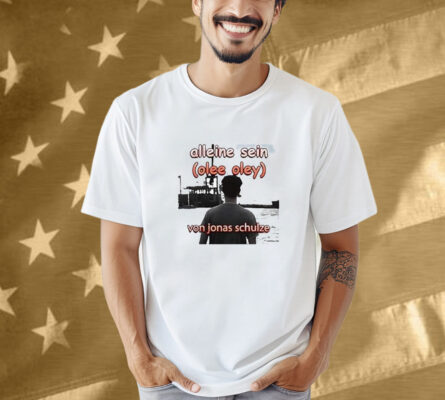 Feinkost Kolinski Alleine Sein Olee Oley Von Jonas Schule Die Discounter Shirt