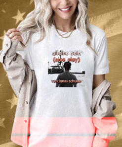Feinkost Kolinski Alleine Sein Olee Oley Von Jonas Schule Die Discounter Shirt
