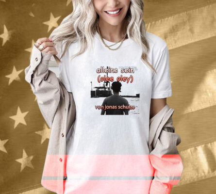 Feinkost Kolinski Alleine Sein Olee Oley Von Jonas Schule Die Discounter Shirt