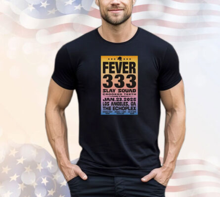 Fever 333 January 23 2025 The Echoplex Los Angeles CA Tour T-Shirt