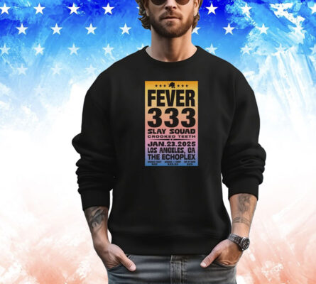 Fever 333 January 23 2025 The Echoplex Los Angeles CA Tour T-Shirt