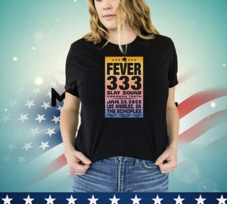 Fever 333 January 23 2025 The Echoplex Los Angeles CA Tour T-Shirt