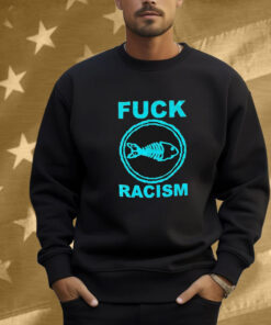 Fishbone Fuck Racism Shirt