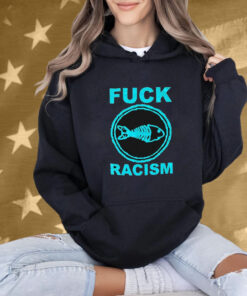 Fishbone Fuck Racism Shirt