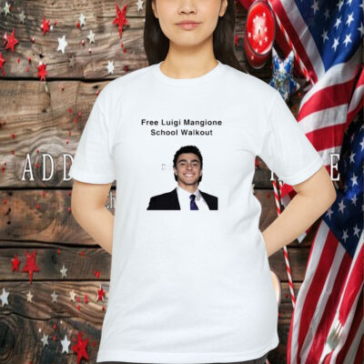 Free Luigi Mangione School Walkout Shirt