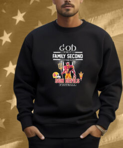 God First Family Second Then Arizona State Sun Devils Football Mascot Shirt