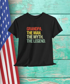 Grandpa The Man The Myth The Legend Shirt