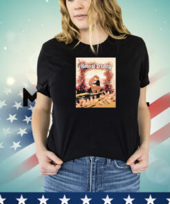 Hailee Steinfeld Josh Allen Proposal Almost Friday T-Shirt