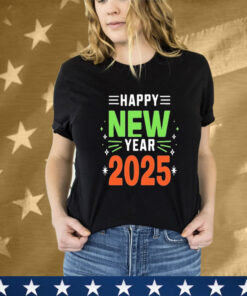 Happy New Year 2025 Tee Shirt