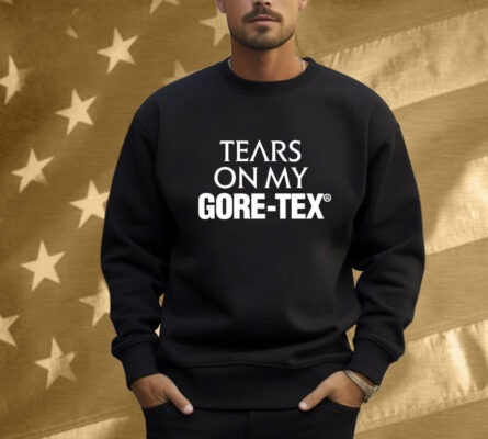 High Vis Tears On My Gore Tex Shirt